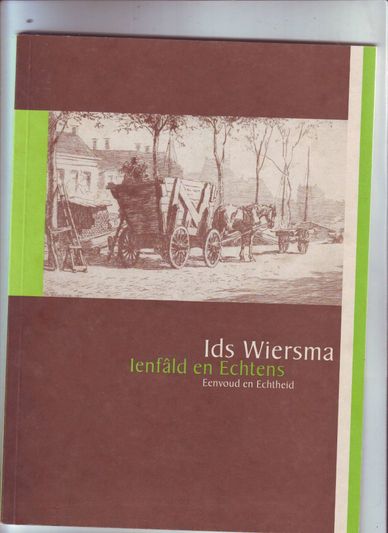 Ids Wiersma Eenvoud en Echtheid