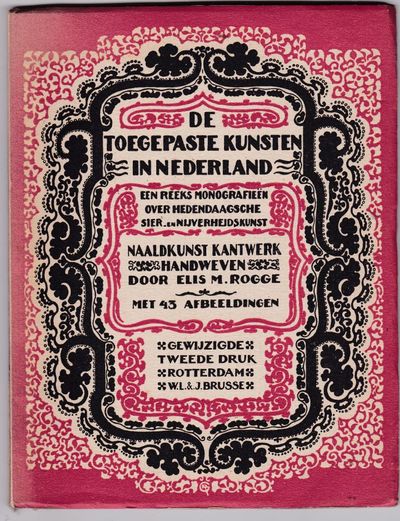 De toegepaste kunsten in Nederland Naaldkunst Kantwerk Handweven