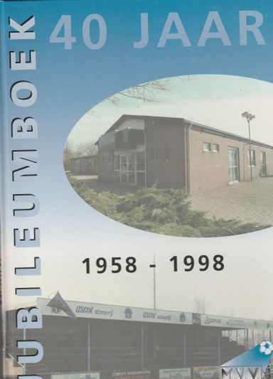 Jubileumboek 40 jaar MVV 1958 1998
