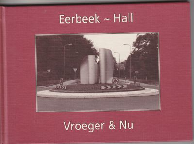 Eerbeek - Hall Vroeger & Nu