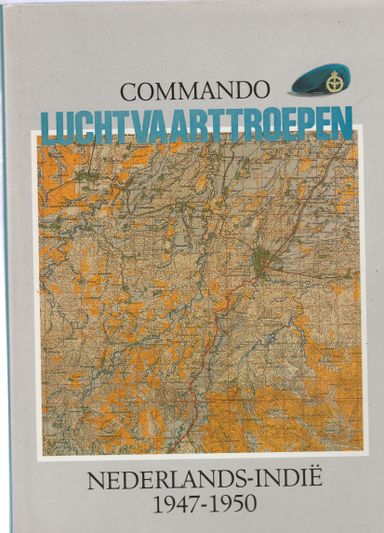 Commando luchtvaarttroepen Nederlands-Indië 1947-1950