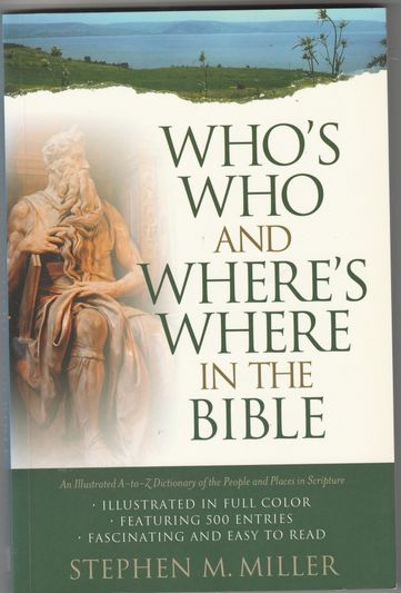 Who's Who and Where's Where in the Bible
