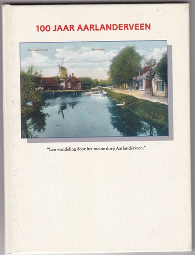 100 jaar Aarlanderveen
