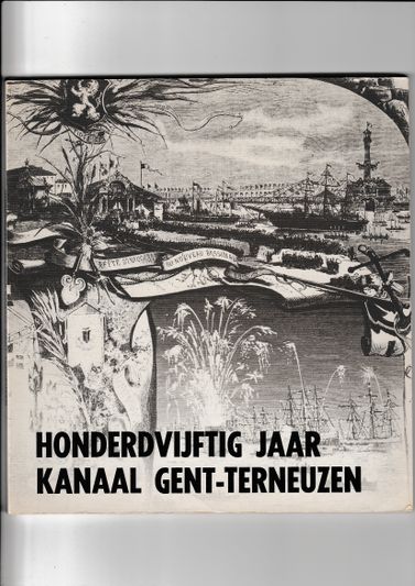 Honderdvijftig jaar kanaal Gent Terneuzen