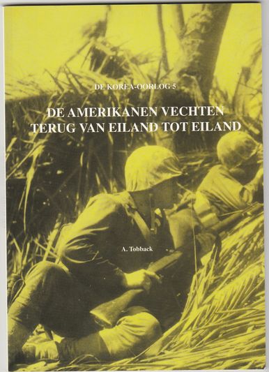 De Amerikanen vechten terug van eiland tot eiland