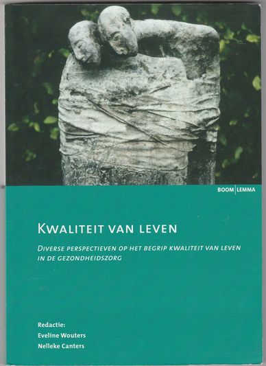 Kwaliteit van leven Diverse perspectieven op het begrip kwaliteit van leven in de gezondheidszorg
