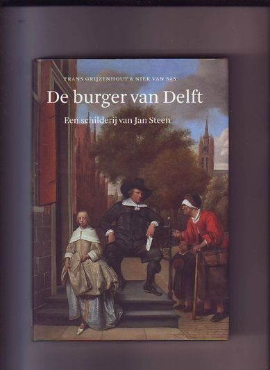De burger van Delft een schilderij van Jan Steen