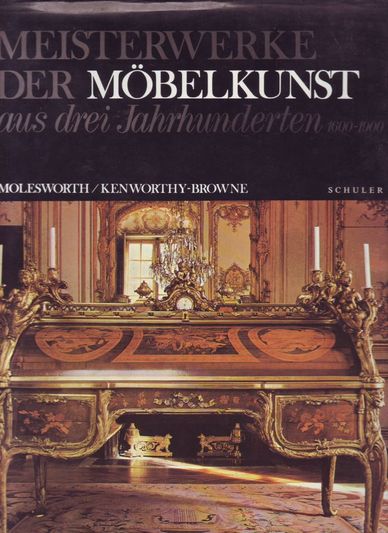 Meisterwerke der Möbelkunst aus drie Jahrhunderten 1600-1900