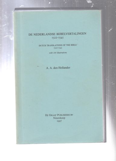 De Nederlandse Bijbelvertalingen 1522 1545