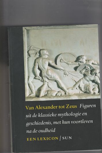 Van Alexander tot Zeus een lexicon