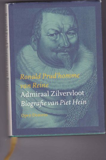 Admiraal Zilvervloot Biografie van Piet Hein