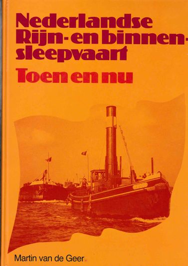 Nederlandse Rijn en binnensleepvaart toen en nu