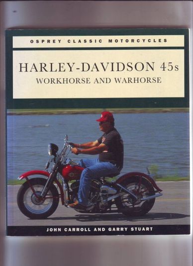 Harley-Davidson 45s workhorse and warhorse