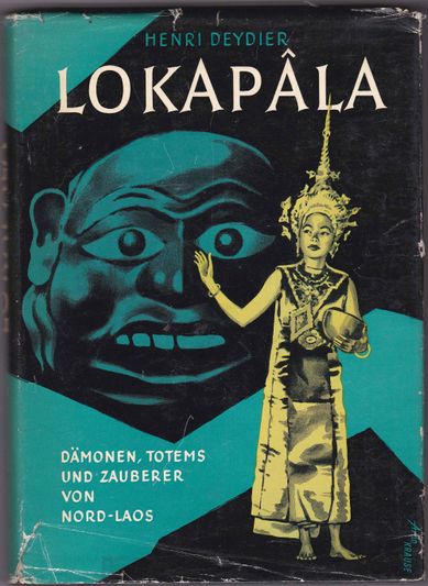 Lokapala Dämonen Totems und Zauberer von Nord-Laos