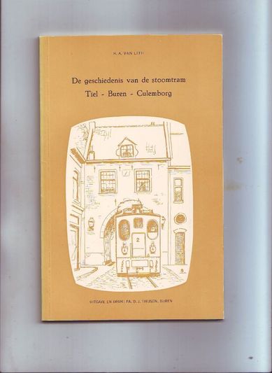 De geschiedenis van de stoomtram Tiel-Buren-Culemborg