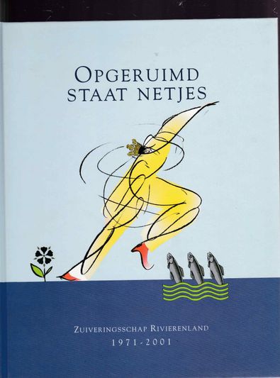 Opgeruimd staat netjes Zuiveringsschap Rivierenland 1971-2001
