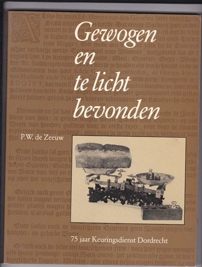 Gewogen en te licht bevonden 75 jaar Keuringsdienst Dordrecht 1908-1983
