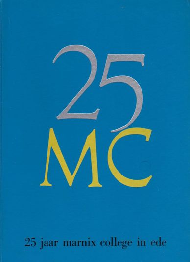 25 Jaar Marnix College in Ede 1937-1962