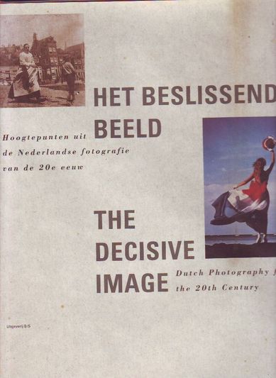 Het Beslissende Beeld/The Decisive Image