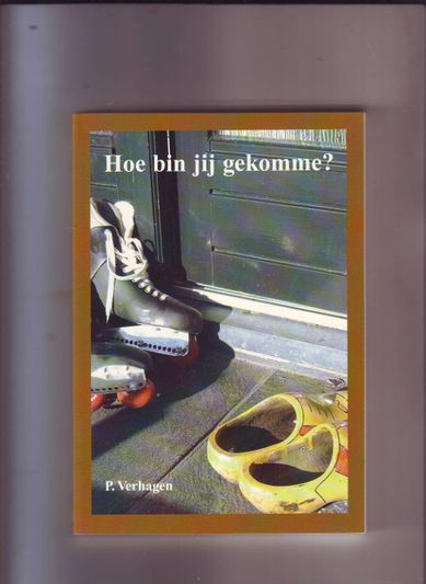 Hoe bin jij gekomme?
