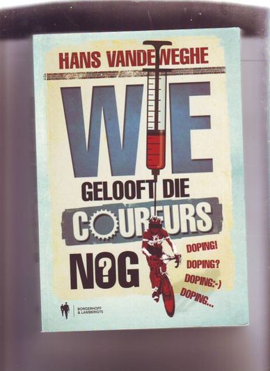 Wie gelooft die coureurs nog?