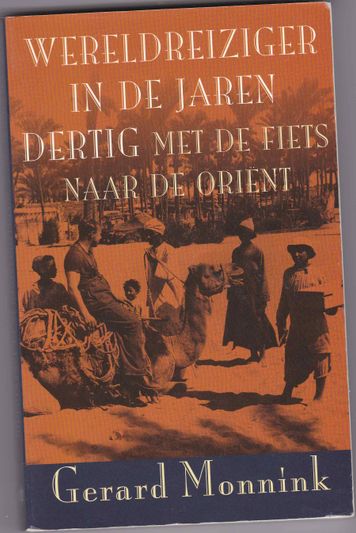 Wereldreiziger in de jaren dertig met de fiets naar de Oriënt