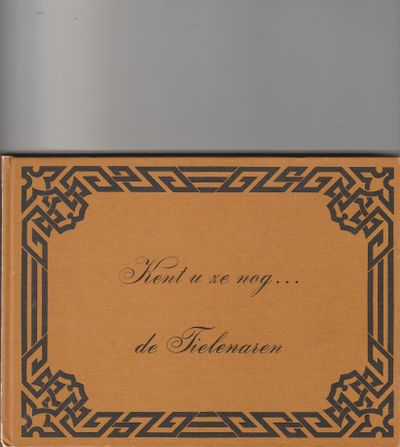 Kent u ze nog de Tielenaren