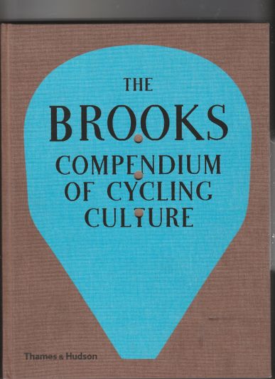 The Brooks Compendium of Cycling Culture
