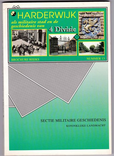 Harderwijk als militaire stad en de geschiedenis van 4 Divisie