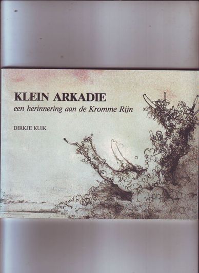 Klein Arkadie een herinnering aan de Kromme Rijn