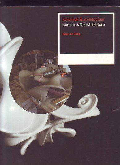 Keramiek & Architectuur/Ceramics & Architecture