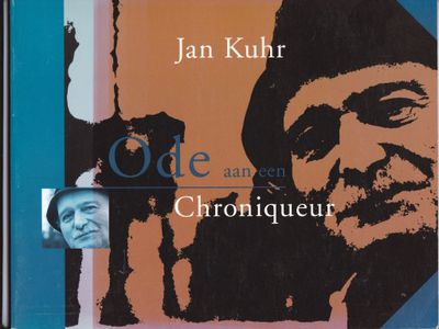 Jan Kuhr Ode aan een Chroniqueur