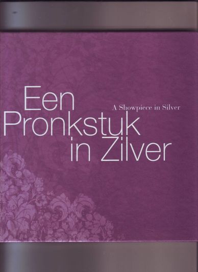 Een Pronkstuk in Zilver A Showpiece in Silver