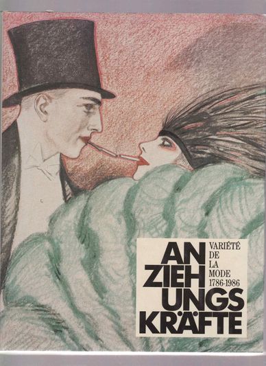 Anziehungskräfte Variété de la mode 1786-1986