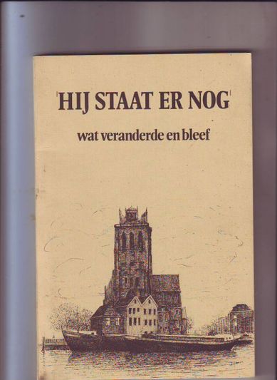 Hij staat er nog! wat veranderde en bleef