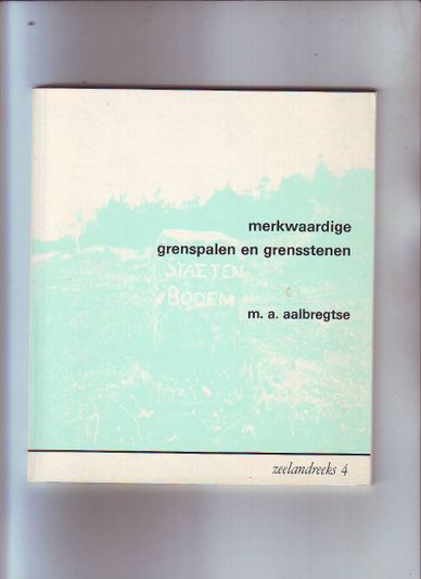 Merkwaardige grenspalen en grensstenen