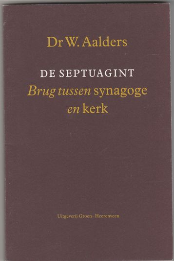 De Septuagint Brug tussen synagoge en kerk