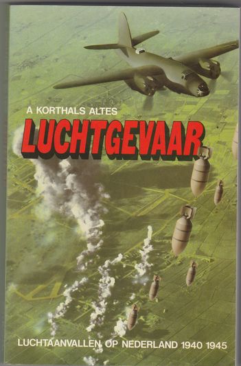 Luchtgevaar luchtaanvallen op Nederland 1940 1945