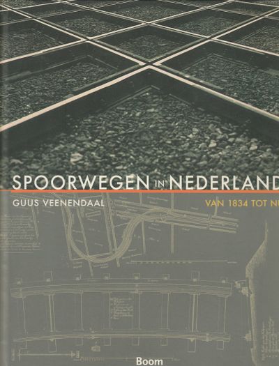 Spoorwegen in Nederland van 1834 tot nu