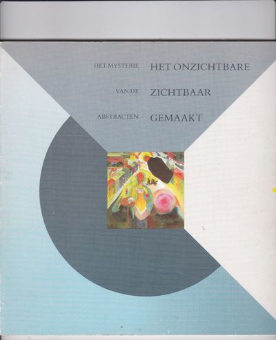 Het onzichtbare zichtbaar gemaakt het mysterie van de abstracten