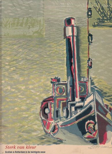 Sterk van kleur Grafiek in Rotterdam in de twintigste eeuw