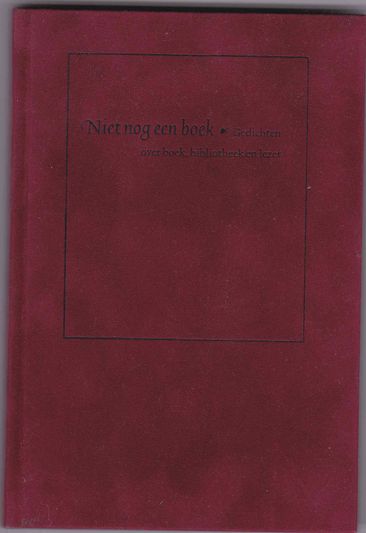 Niet nog een boek Gedichten over boek,bibliotheek en lezer