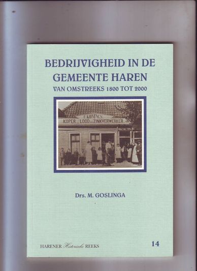 Bedrijvigheid in de gemeente Haren van omstreeks 1800 tot 2000