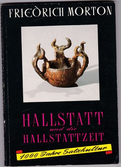 Hallstatt und die Hallstattzeit