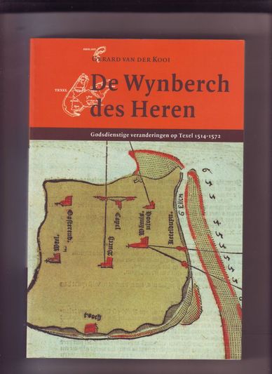 De Wynberch des Heren godsdienstige veranderingen op Texel1514-1572
