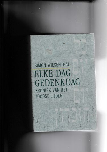 Elke dag gedenkdag kroniek van het Joodse lijden