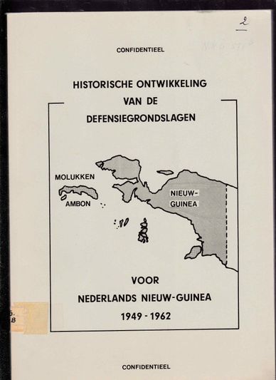 Historische ontwikkeling van de defensiegrondslagen voor Nederlands Nieuw-Guinea 1949-1962