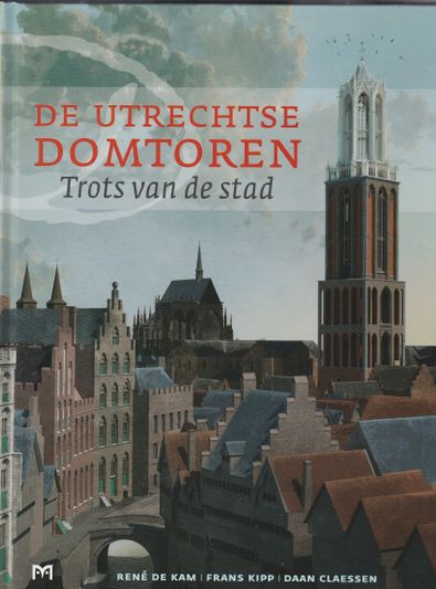 De Utrechtse Domtoren Trots van de stad
