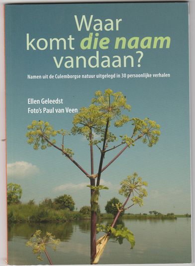 Waar komt die naam vandaan Namen uit de Culemborgse natuur