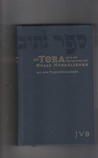 Die Tora nach der Ãœbersetzung von Moses Mendelssohn